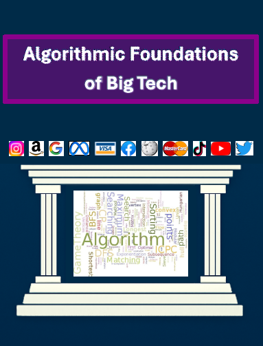 Algorithmic Foundations of Big Tech